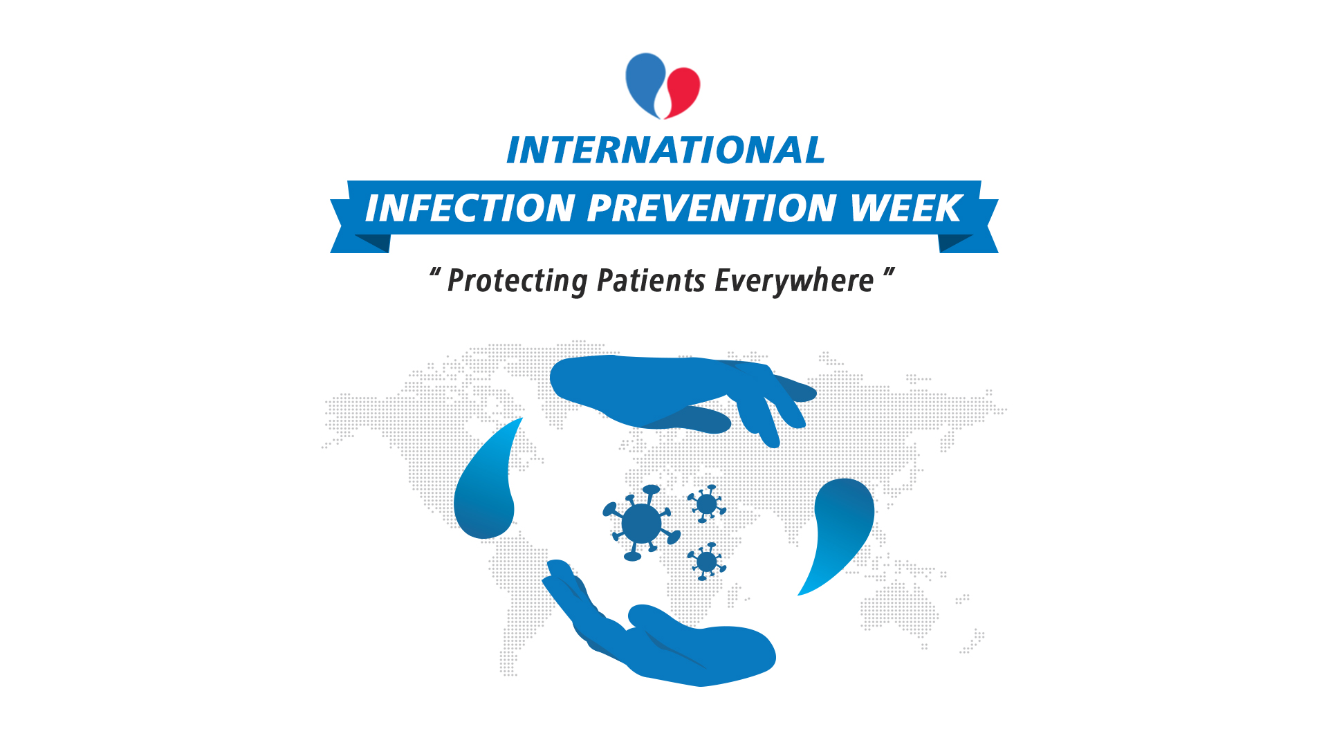 International Infection Prevention Week Protecting Patients...